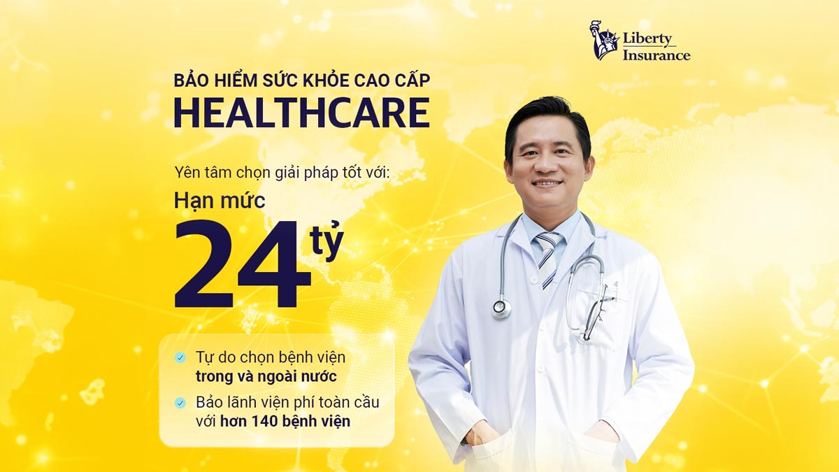 Bảo hiểm sức khỏe Liberty HealthCare hạn mức 24 tỷ/năm, linh hoạt chọn bệnh viện, bảo lãnh viện phí toàn cầu, bảo vệ sức khỏe toàn diện.